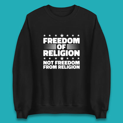 Freedom Of Religion Not Freedom From Religion Separation Of Church Of State Anti-Fascist Unisex Sweatshirt