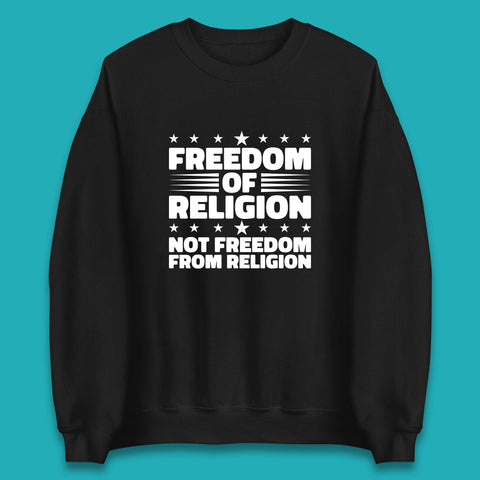 Freedom Of Religion Not Freedom From Religion Separation Of Church Of State Anti-Fascist Unisex Sweatshirt