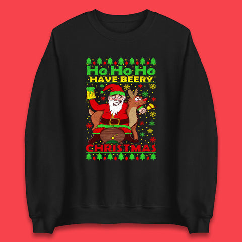 Ho Ho Ho Have A Beery Christmas Drunk Santa Claus With Reindeer Xmas Beer Lover Unisex Sweatshirt