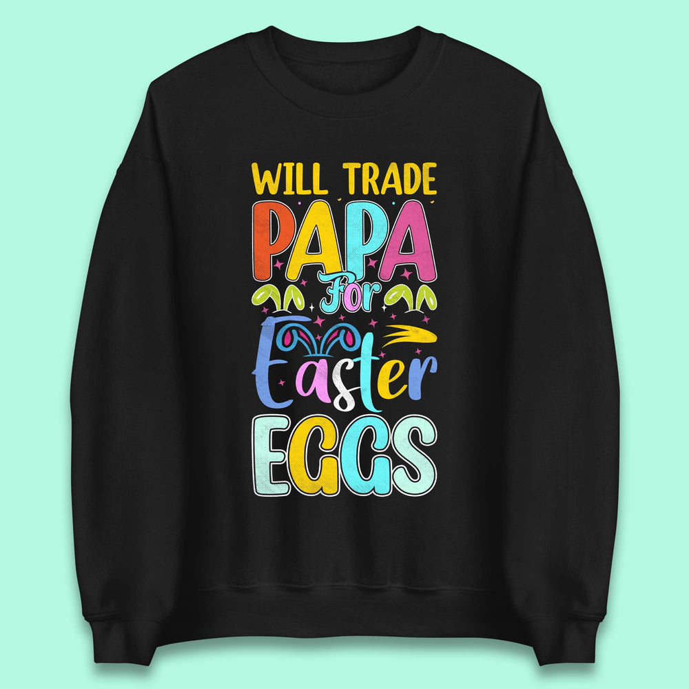 Papa For Easter Eggs Unisex Sweatshirt