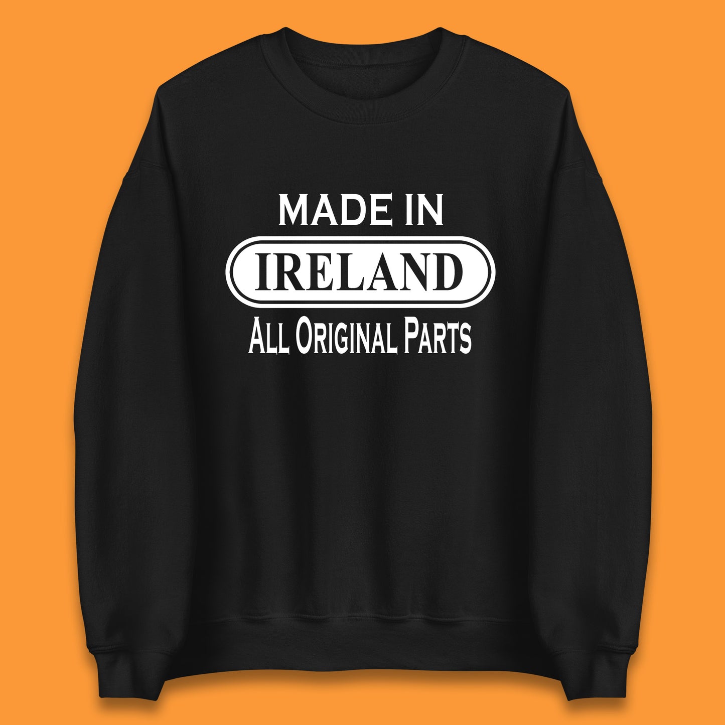 Made In Ireland All Original Parts Vintage Retro Birthday Country In Europe Gift Unisex Sweatshirt