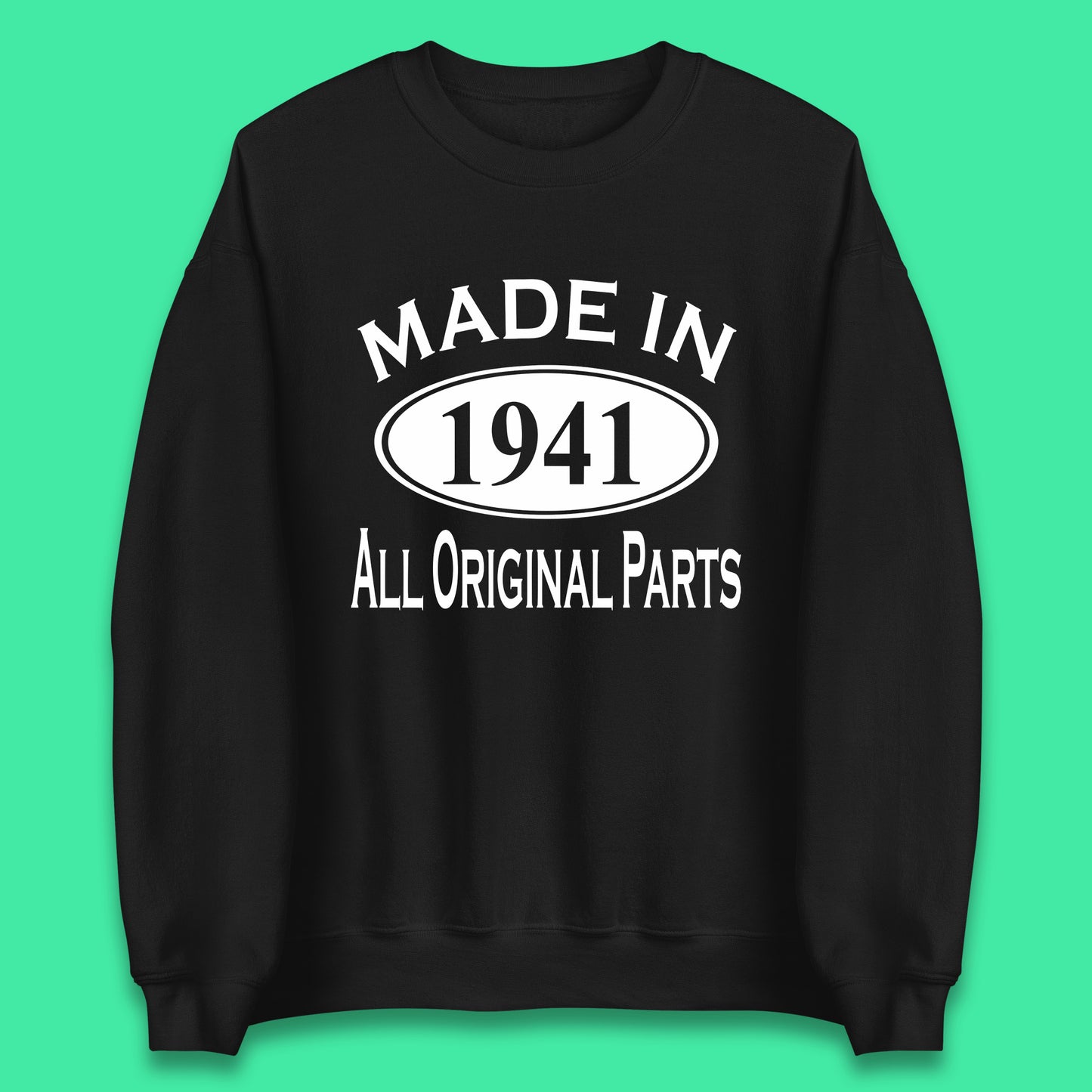 Made In 1941 All Original Parts Vintage Retro 82nd Birthday Funny 82 Years Old Birthday Gift Unisex Sweatshirt