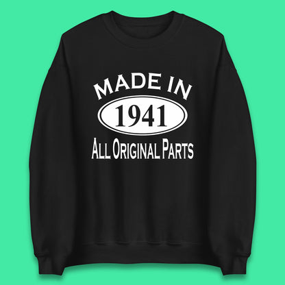 Made In 1941 All Original Parts Vintage Retro 82nd Birthday Funny 82 Years Old Birthday Gift Unisex Sweatshirt