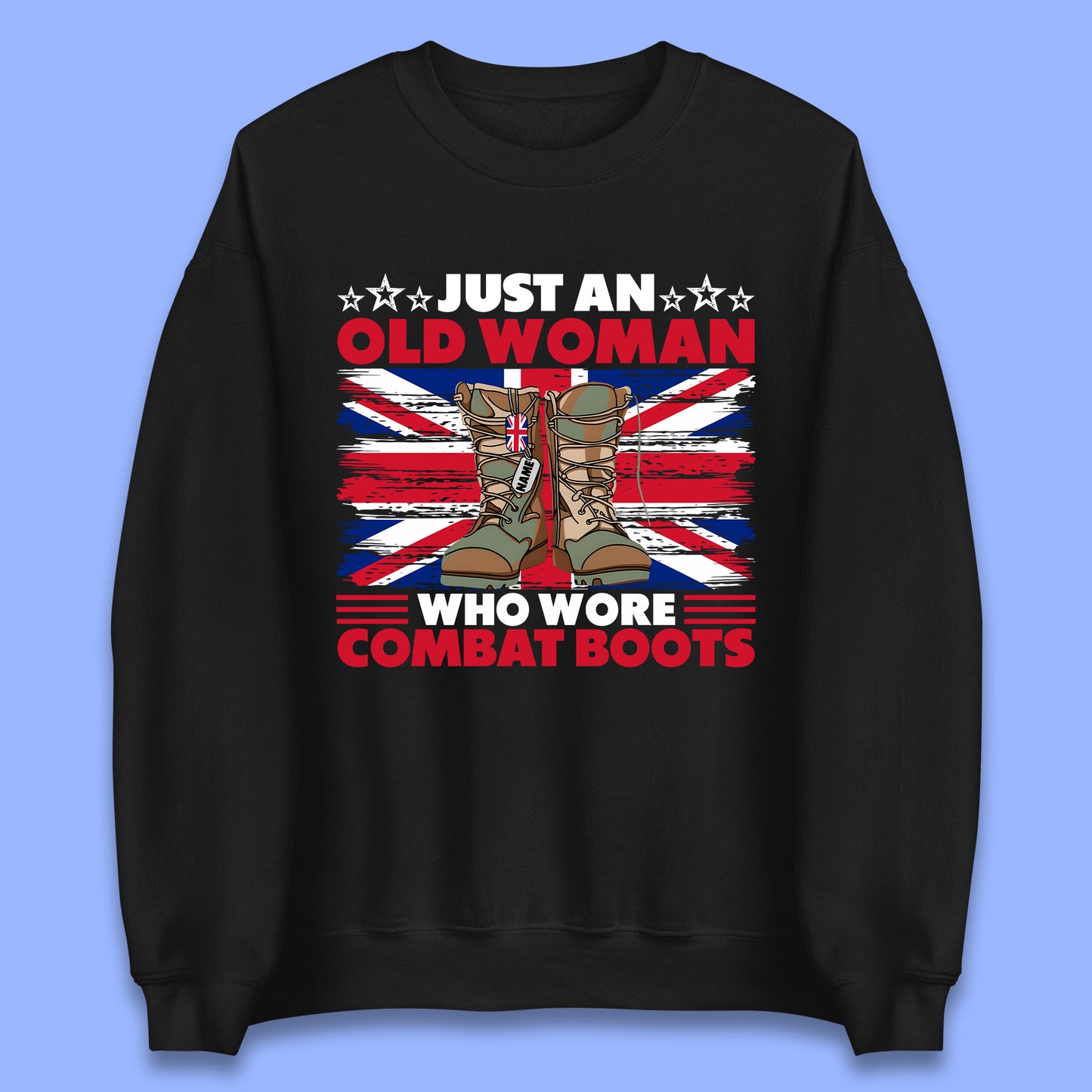 Personalised Just An Old Woman Unisex Sweatshirt