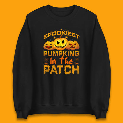Spookiest Pumpkin In The Patch Spooky Season Happy Halloween Unisex Sweatshirt