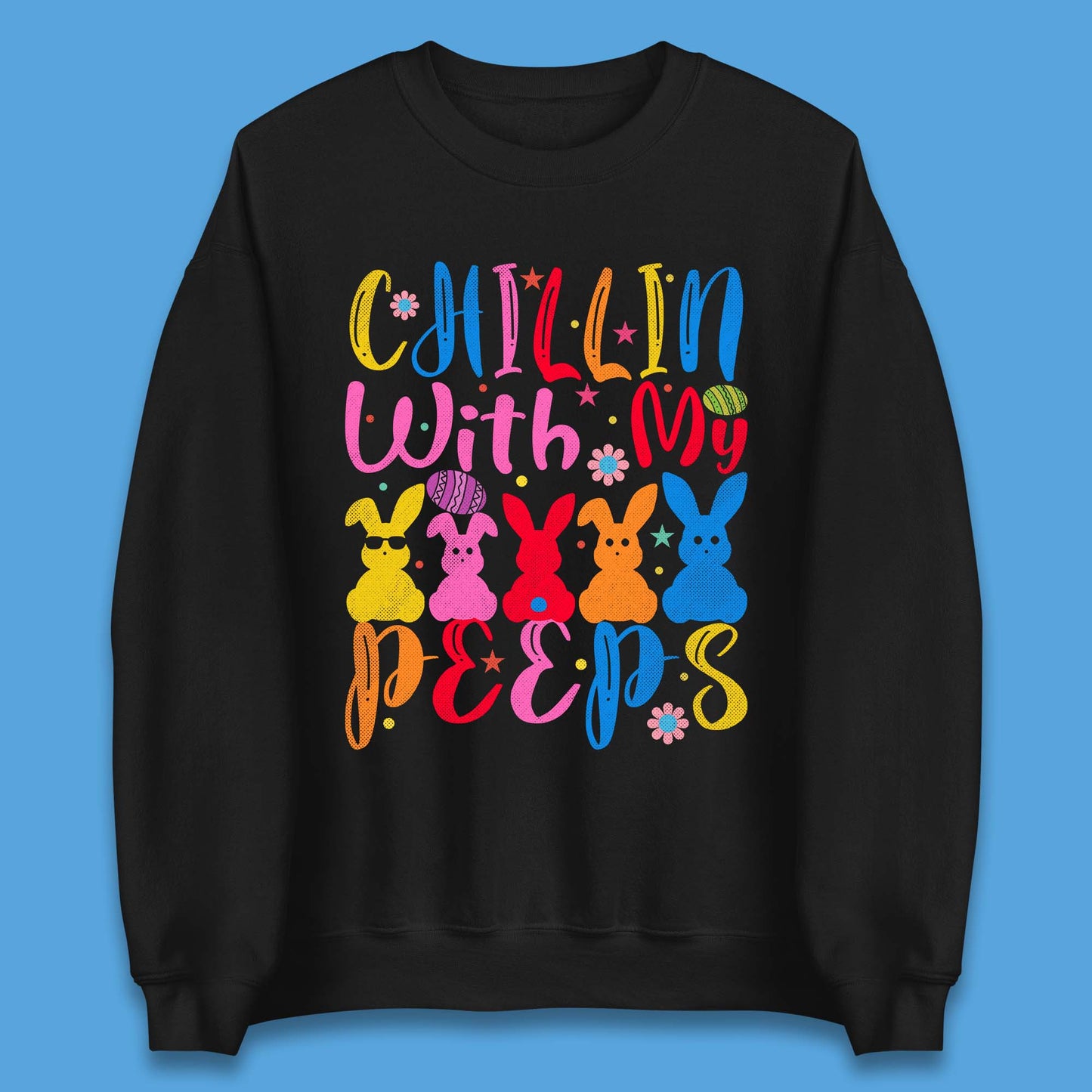 Chillin With My Peeps Unisex Sweatshirt
