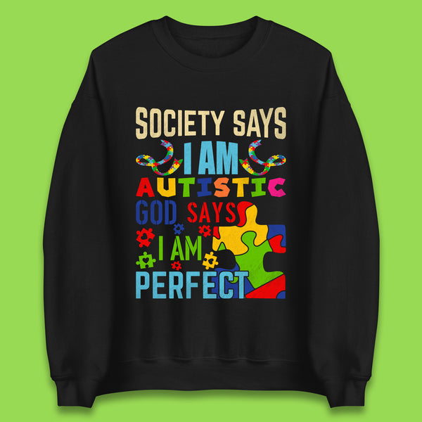 Society Says I Am Autistic Unisex Sweatshirt