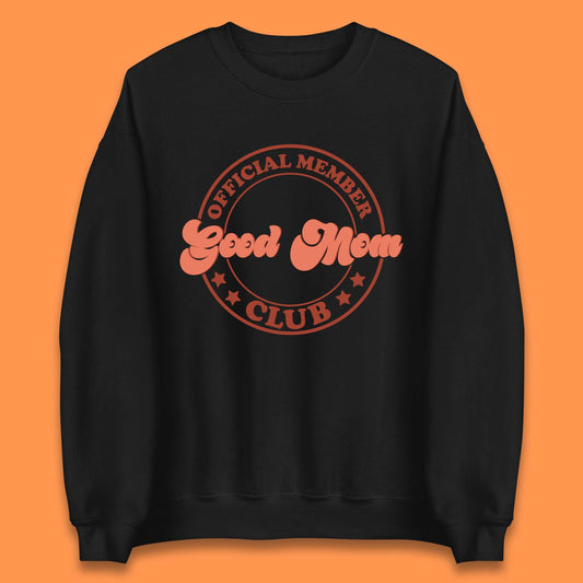 Good Mom Club Unisex Sweatshirt