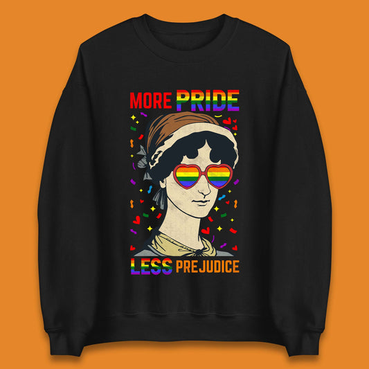 More Pride Less Prejudice Unisex Sweatshirt
