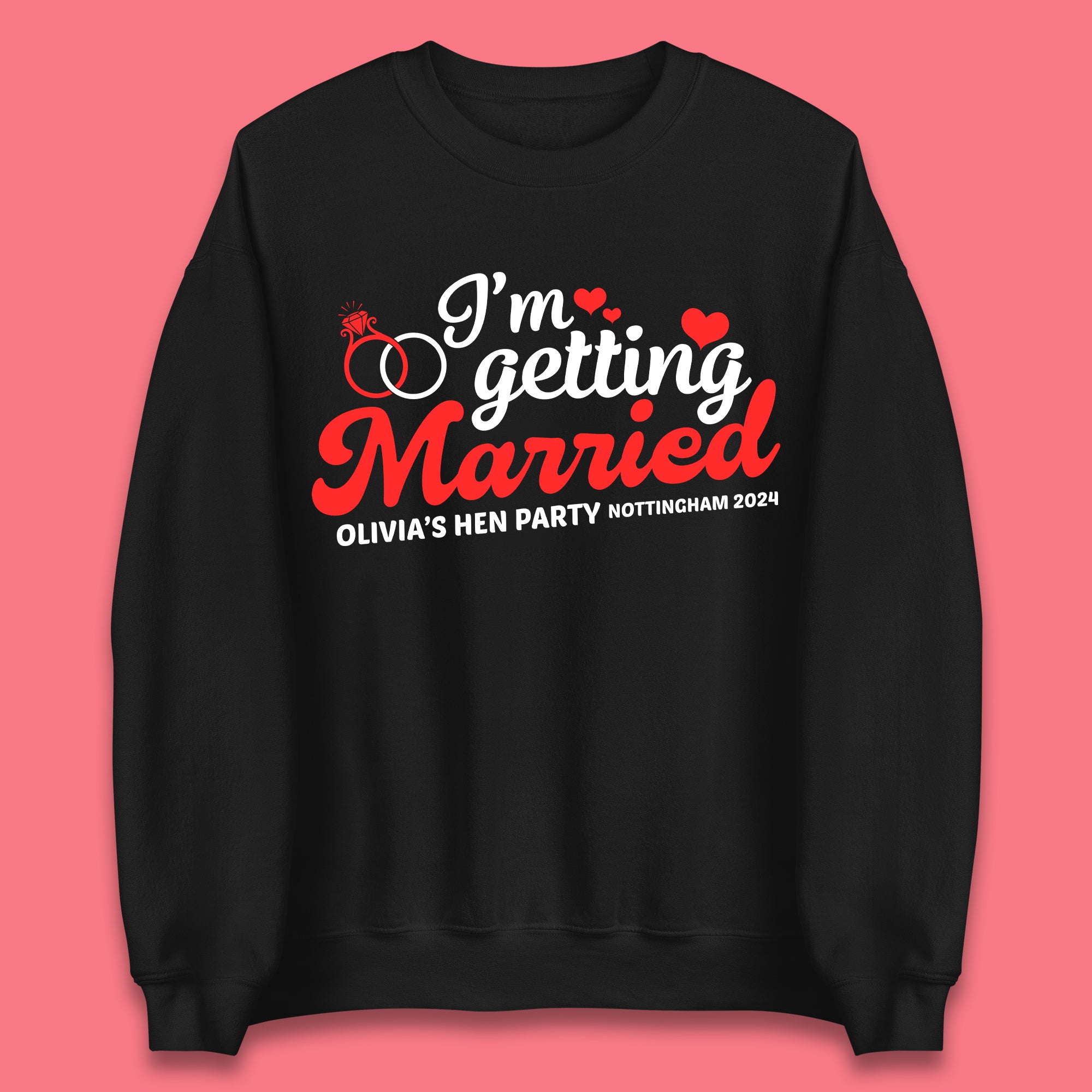 Personalised I'm Getting Married Unisex Sweatshirt