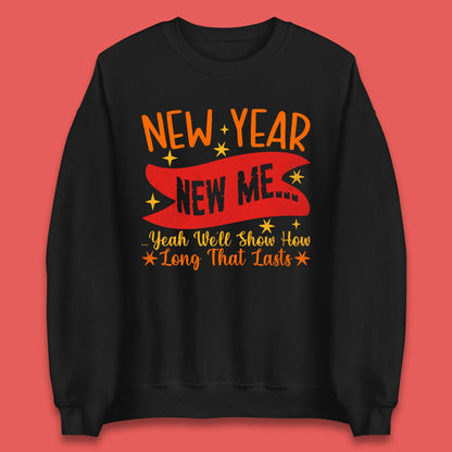 New Year New Me Unisex Sweatshirt