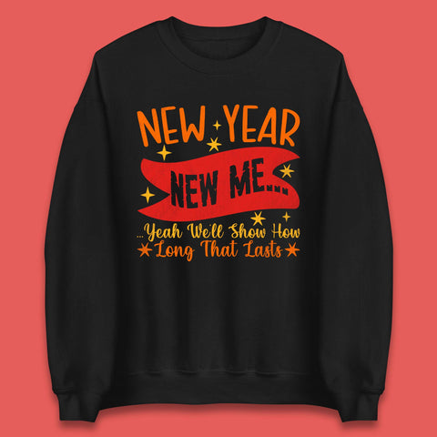 New Year New Me Unisex Sweatshirt