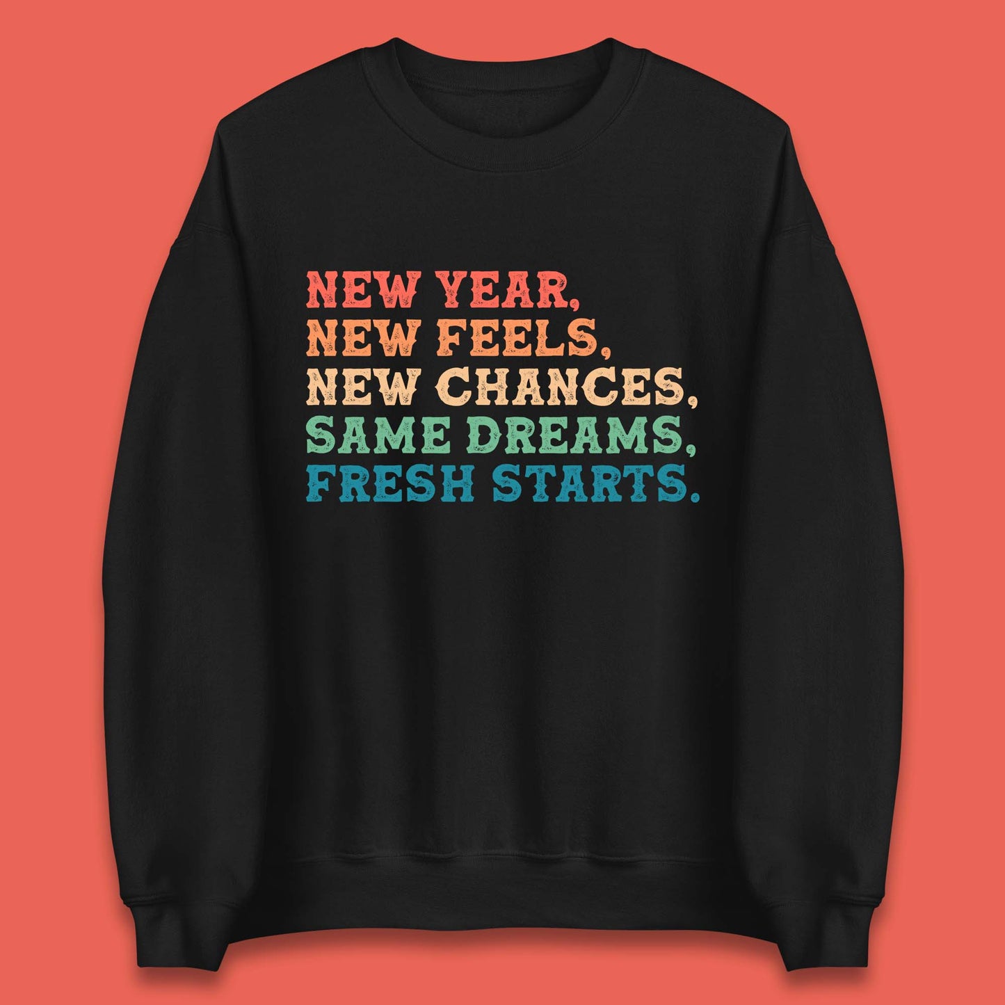 New Year New Feels Unisex Sweatshirt
