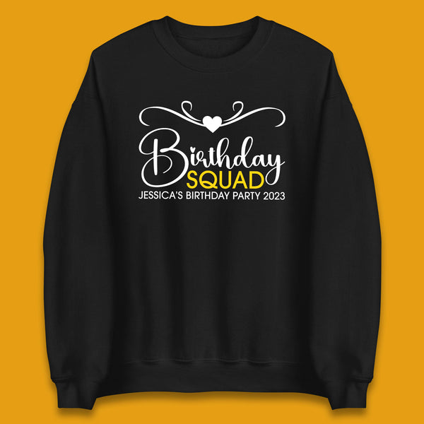 Personalised Birthday Squad Your Name And Birthday Year Funny Birthday Party Unisex Sweatshirt