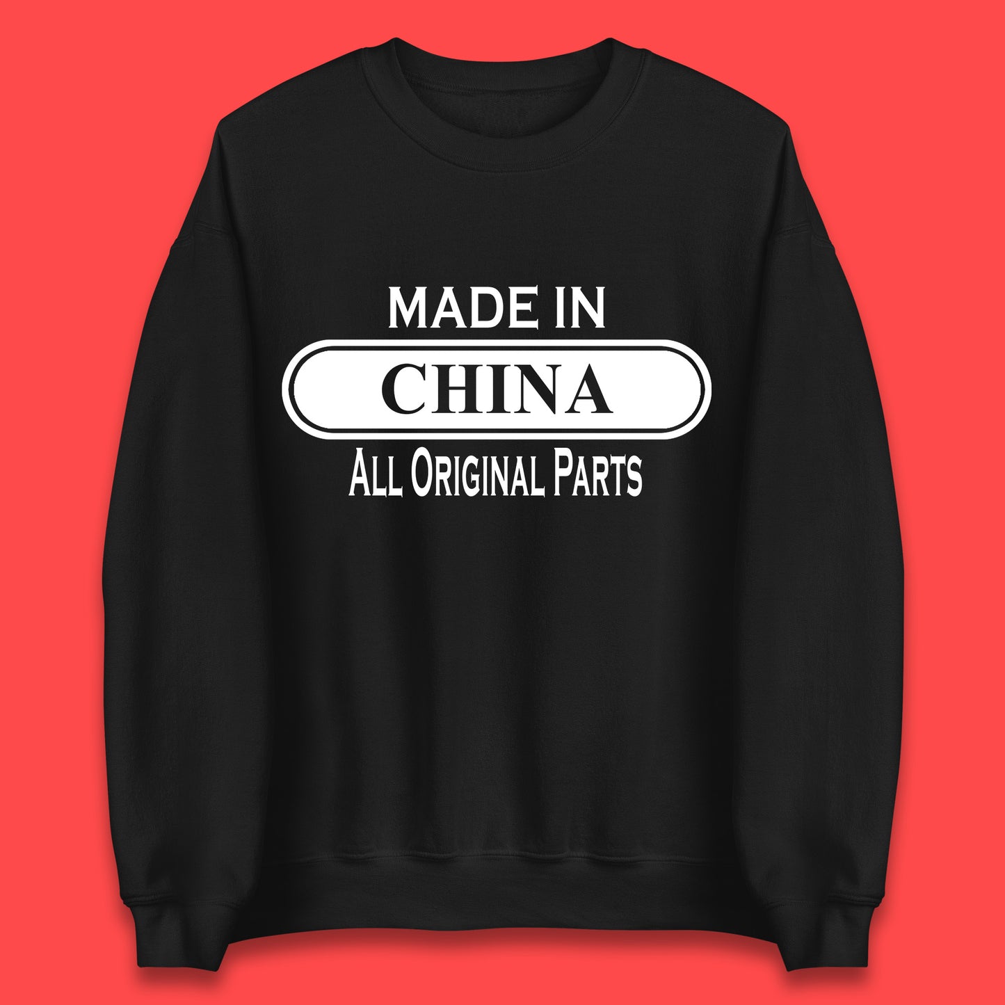 Made In China All Original Parts Vintage Retro Birthday Chinatown City of Westminster, London Gift Unisex Sweatshirt