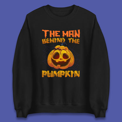 The Man Behind The Pumpkin Halloween Pregnancy Baby Announcement New Dad Gift Unisex Sweatshirt