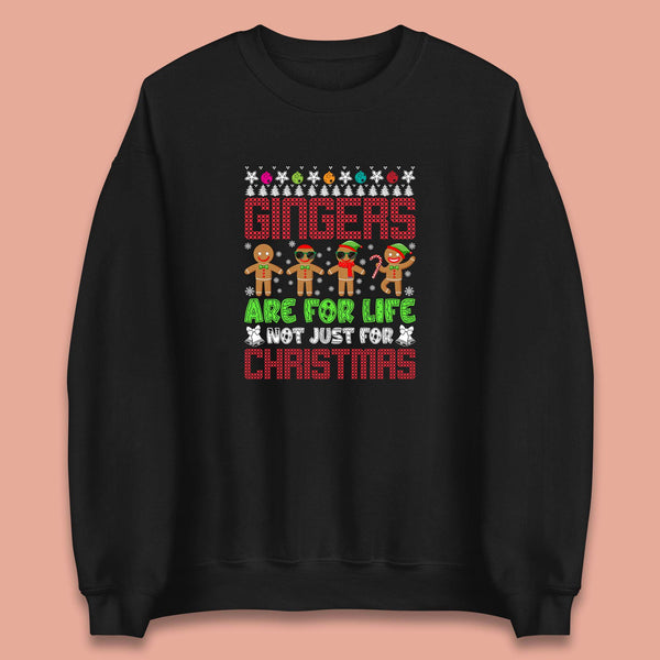 Gingers Are For Life Not Just For Christmas Gingers Lovers Ugly Xmas Gingerbread Cookies Unisex Sweatshirt