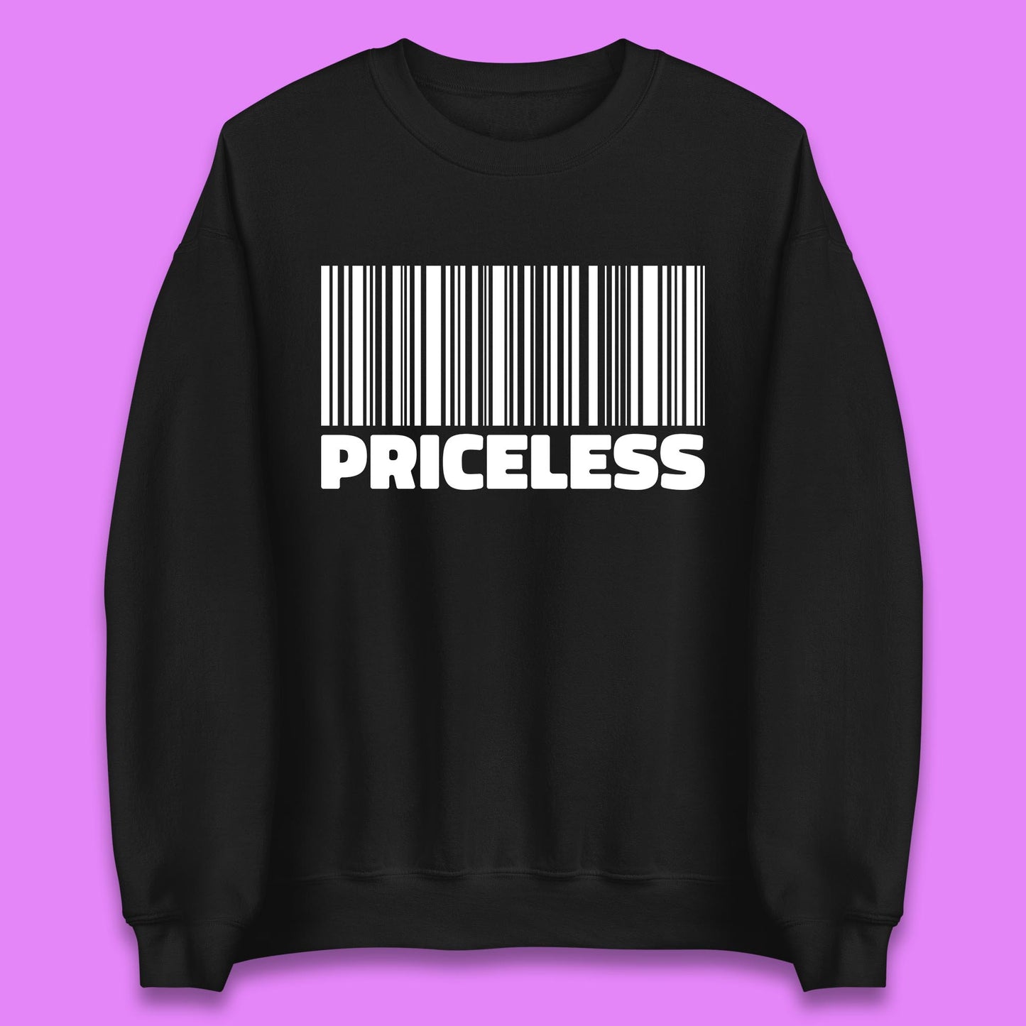 Scan For Priceless Barcode Funny Label Inspirational Empowerment Unisex Sweatshirt