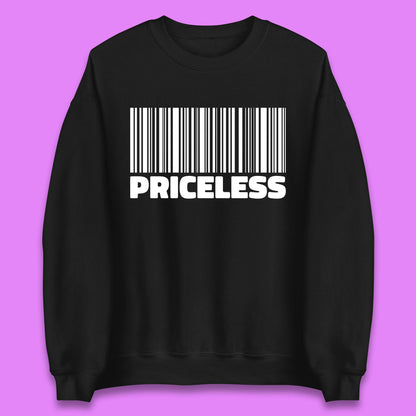 Scan For Priceless Barcode Funny Label Inspirational Empowerment Unisex Sweatshirt