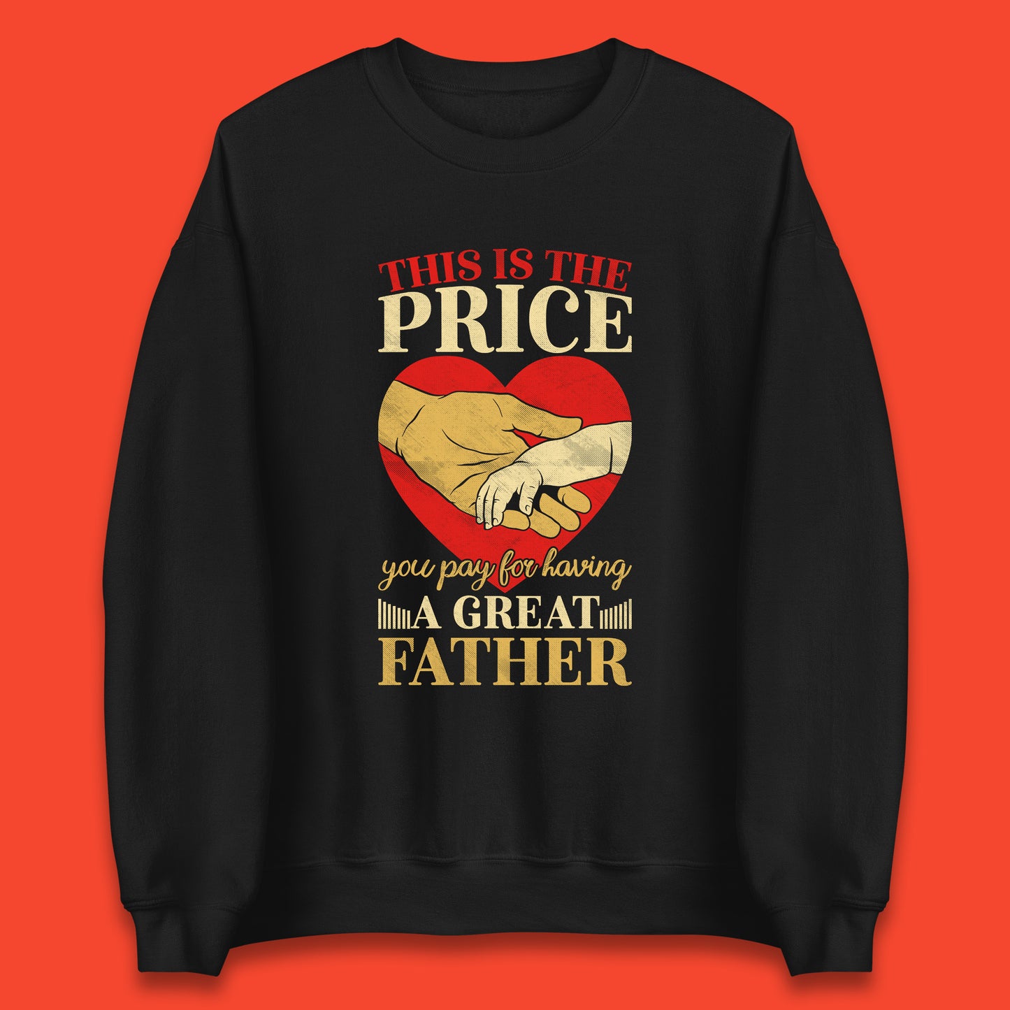 This Is The Price You Pay For Having A Great Father Quote By Harlan Coben Father's Day Gift Unisex Sweatshirt