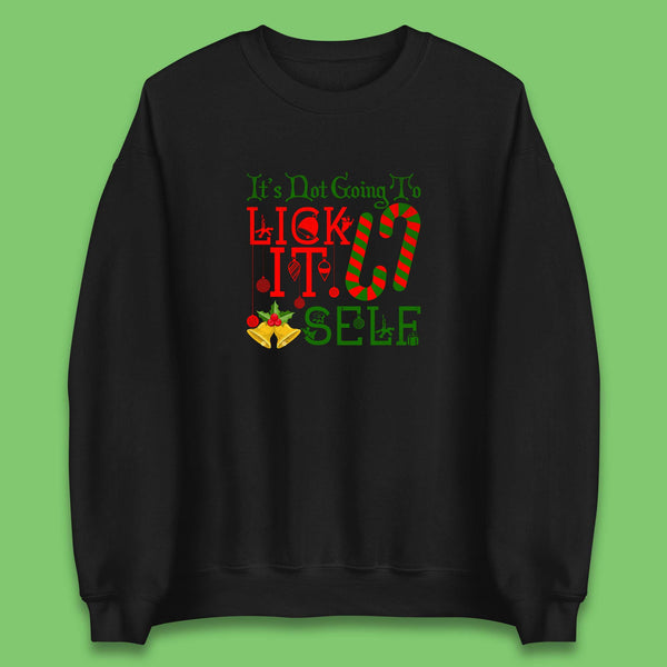 It's Not Going To Lick Itself Candy Cane Funny Christmas Humor Sarcastic Offensive Xmas Unisex Sweatshirt