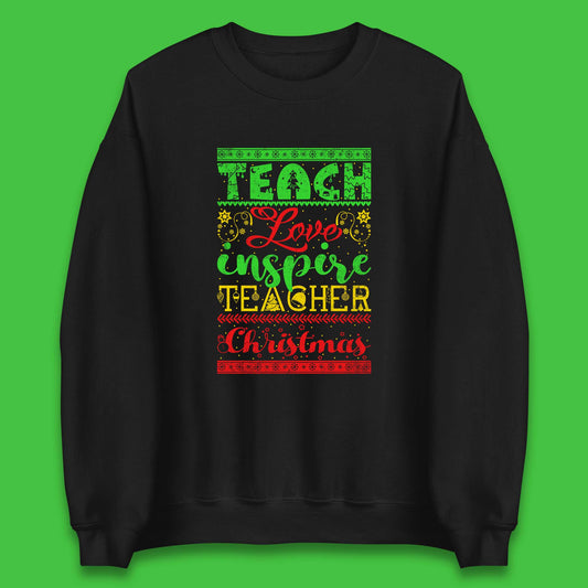 teach love inspire teacher christmas sweatshirt