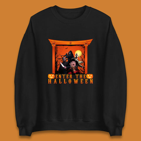 Enter The Halloween Horror Movie Characters Friends Halloween Villians Serial Killers Unisex Sweatshirt