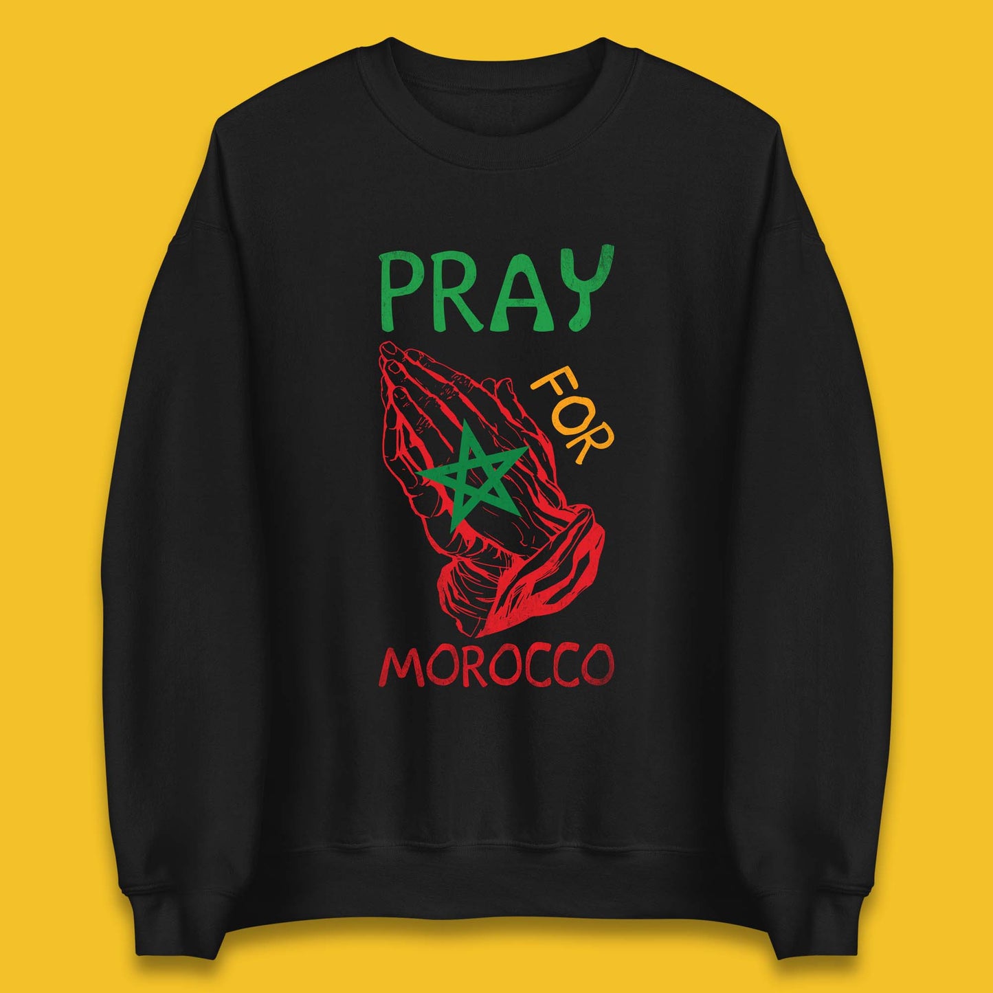 Pray For Morocco Stand With Morocco Support Morocco Stay Strong Morocco Earthquake Unisex Sweatshirt