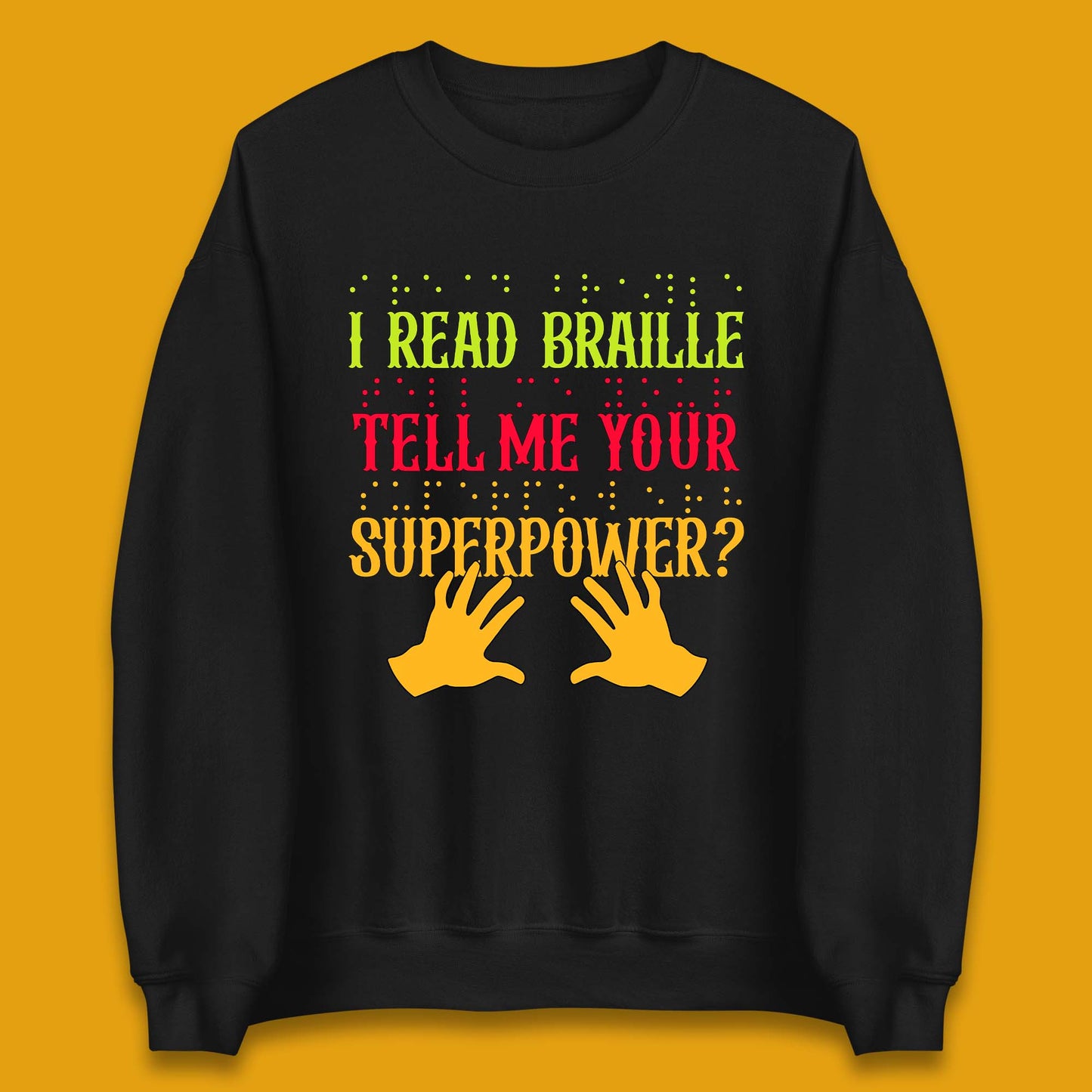 Braille Superpower Unisex Sweatshirt