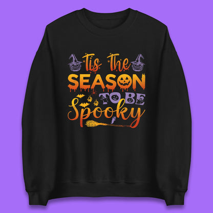 Tis The Season To Be Spooky Halloween Creepy Season Unisex Sweatshirt