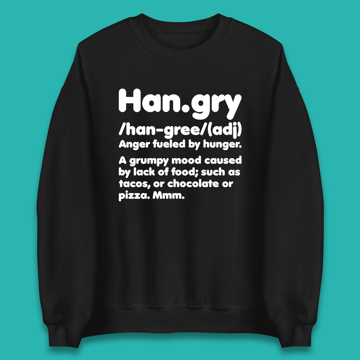 Hangry Definition Anger Fuled By Hunger Funny Kitchen Quote Unisex Sweatshirt