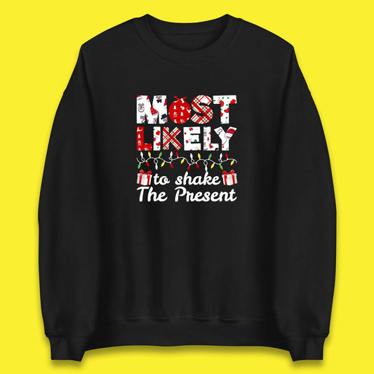most likely to shake the present sweatshirt