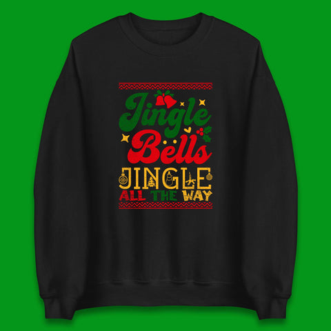 Jingle Bell Jingle All The Way Christmas Happy Holiday Winter Festive Xmas Unisex Sweatshirt