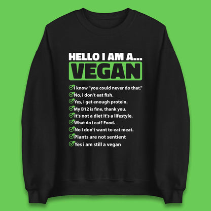 Hello I'm A Vegan Unisex Sweatshirt
