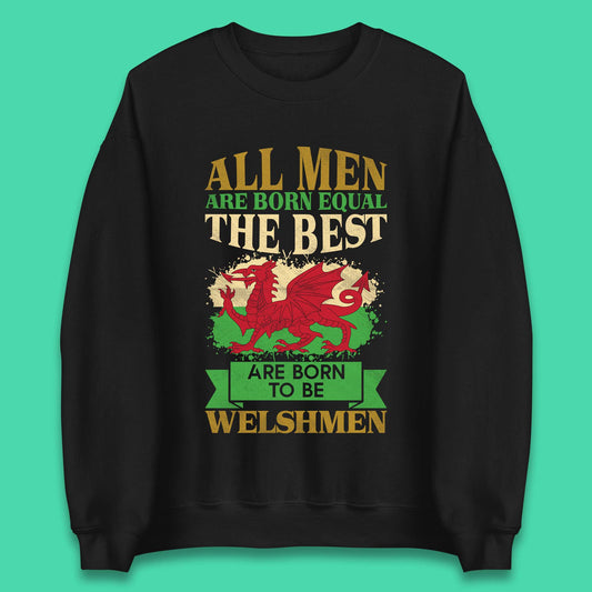 Born To Be Welshmen Unisex Sweatshirt