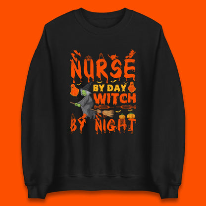 Nurse By Day Witch By Night Halloween Funny Nursing Spooky Nurse Unisex Sweatshirt