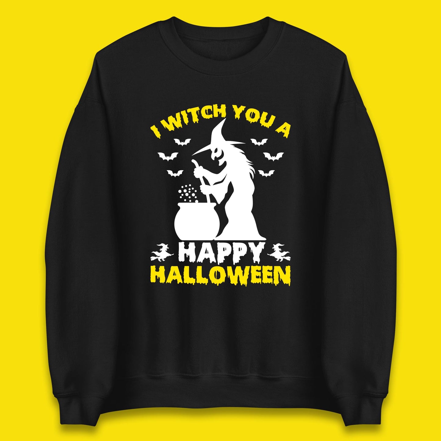 I Witch You A Happy Halloween Cauldron Potion Witch Horror Scary Spooky Season Unisex Sweatshirt
