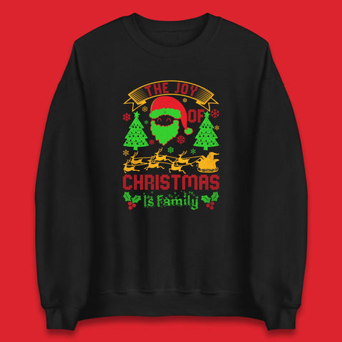 The Joy Of Christmas Is Family Xmas Matching Costume Ugly Xmas Unisex Sweatshirt