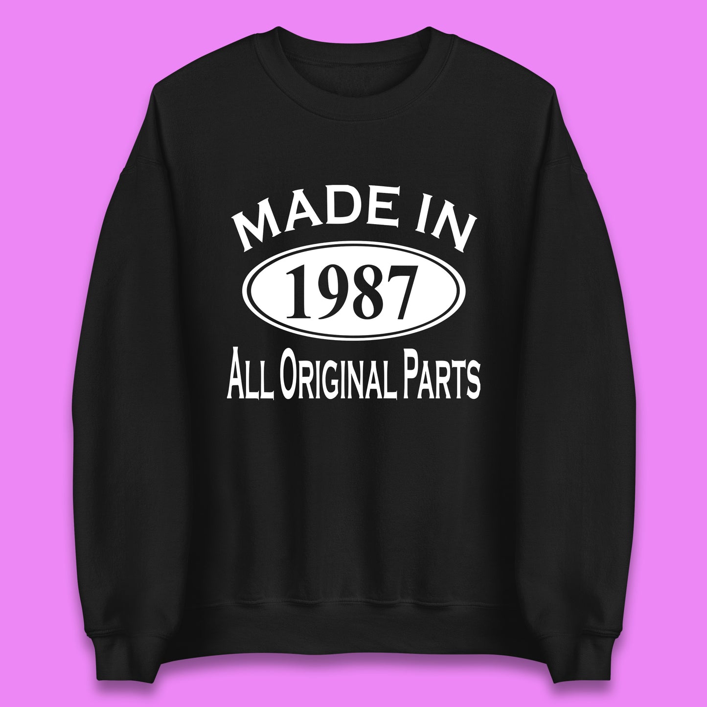 Made In 1987 All Original Parts Vintage Retro 36th Birthday Funny 36 Years Old Birthday Gift Unisex Sweatshirt