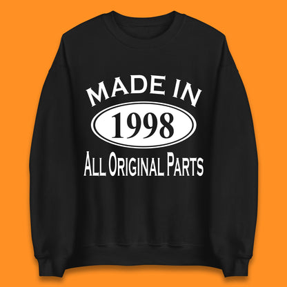 Made In 1998 All Original Parts Vintage Retro 25th Birthday Funny 25 Years Old Birthday Gift Unisex Sweatshirt