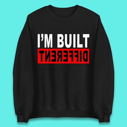 Built Different Unisex Sweatshirt