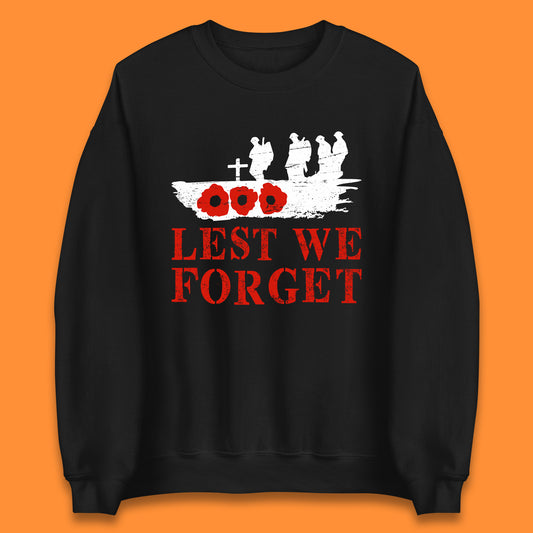 Lest We Forget Poppy Flower British Armed Force Remembrance Day Always Remember Our Heroes Unisex Sweatshirt
