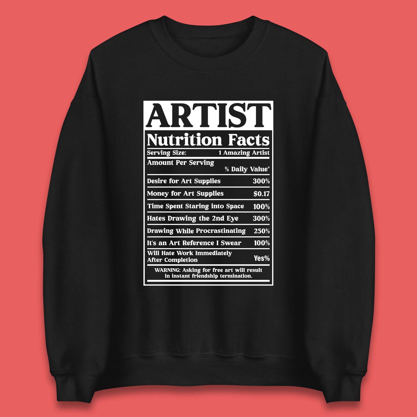 Artist Nutrition Facts Unisex Sweatshirt