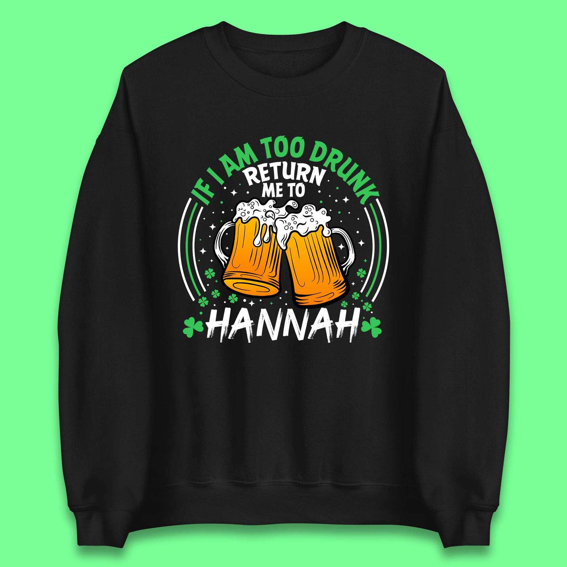 Custom St Patricks Day Sweatshirt