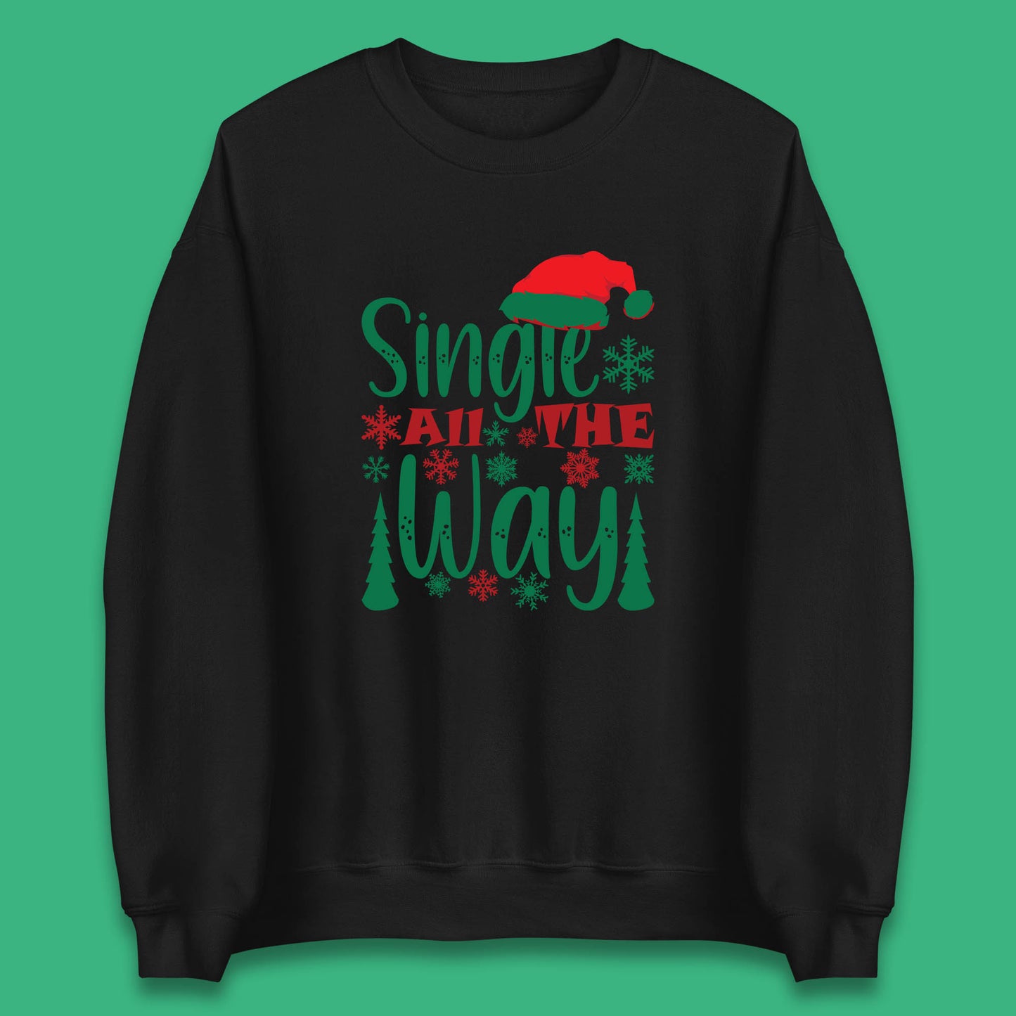 single all the way christmas sweatshirt