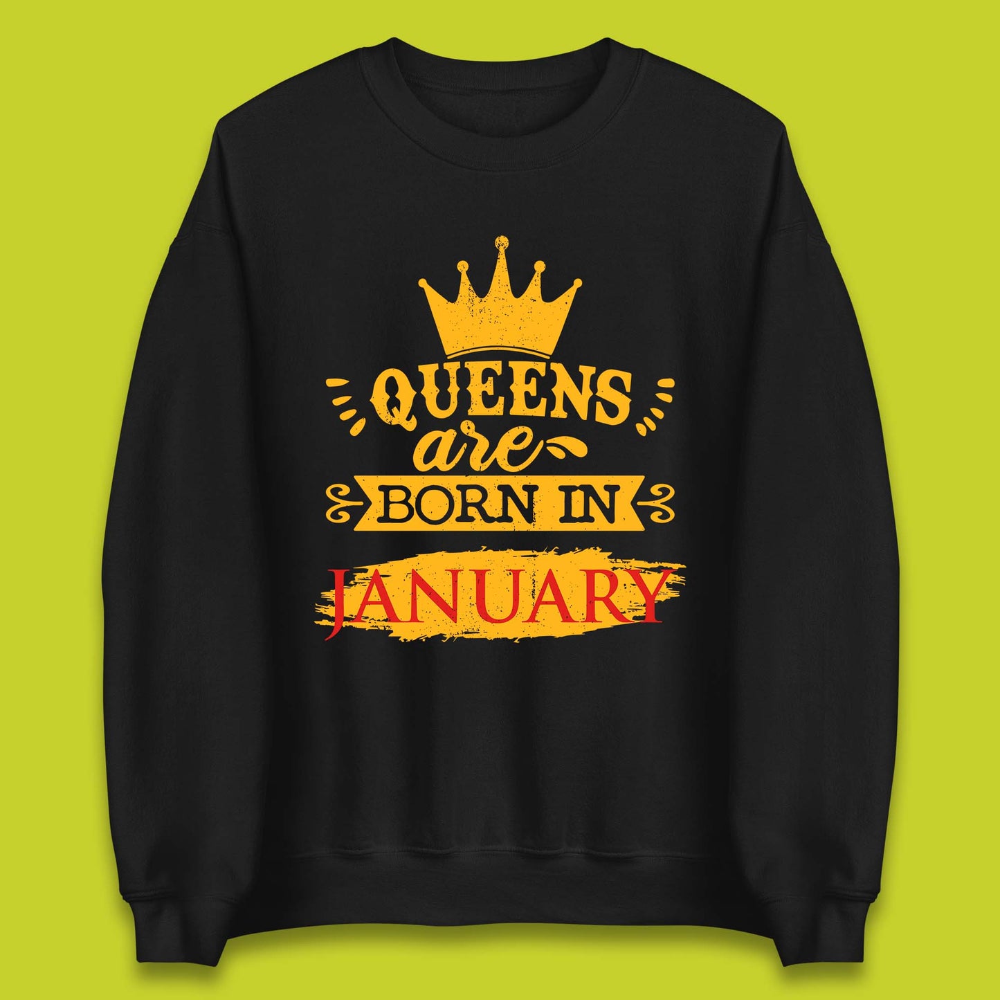 Queens Are Born In January Unisex Sweatshirt