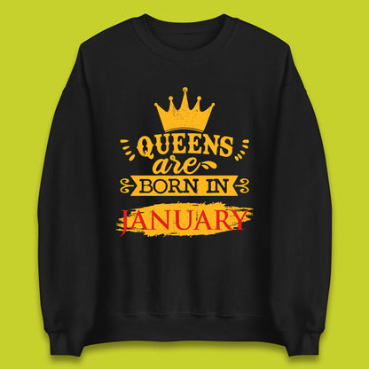 Queens Are Born In January Unisex Sweatshirt