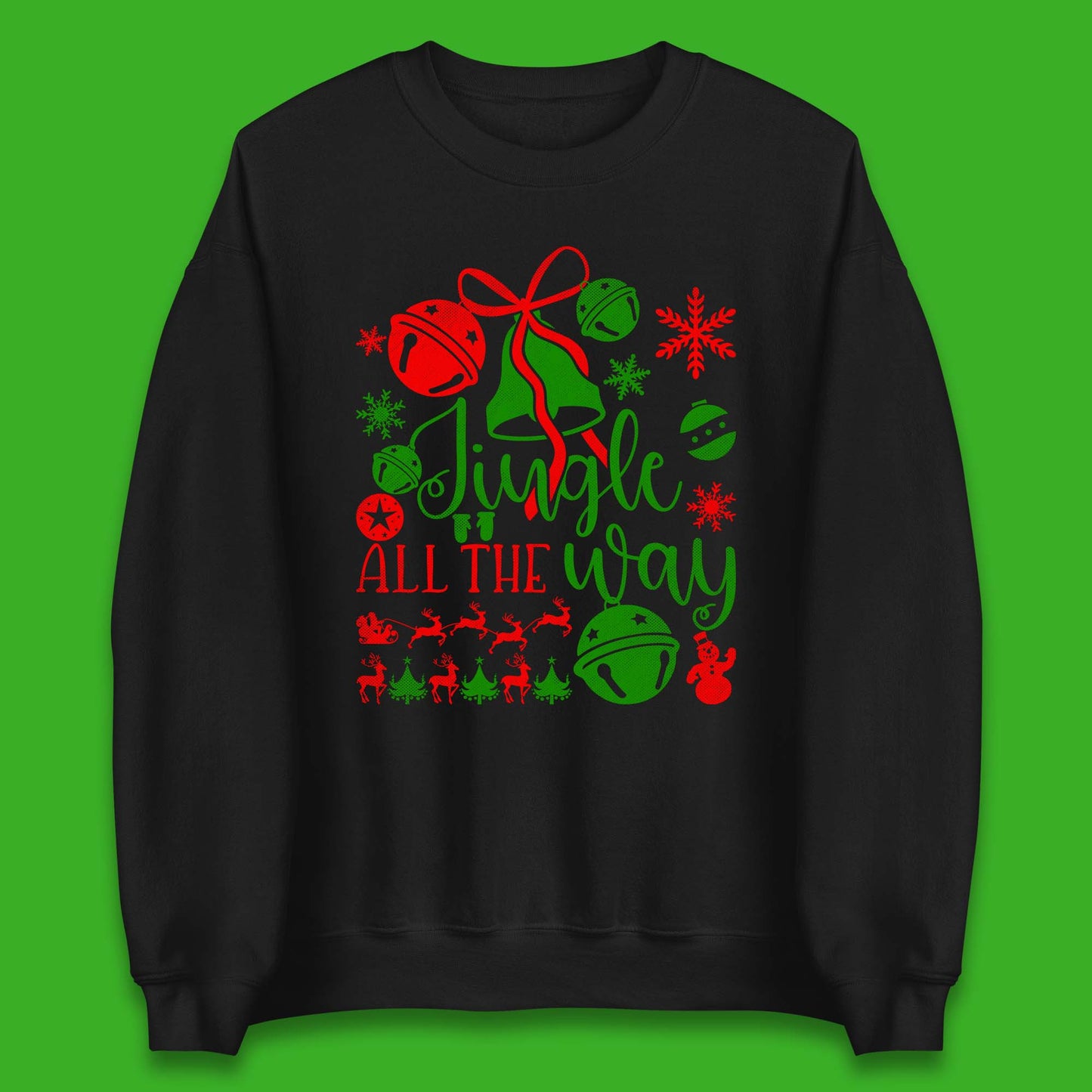 jingle all the way christmas sweatshirt
