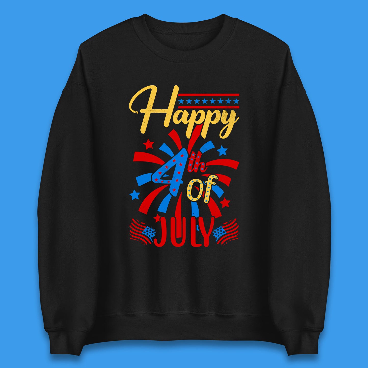 Happy 4th Of July USA Independence Day Celebration Patriotic Unisex Sweatshirt