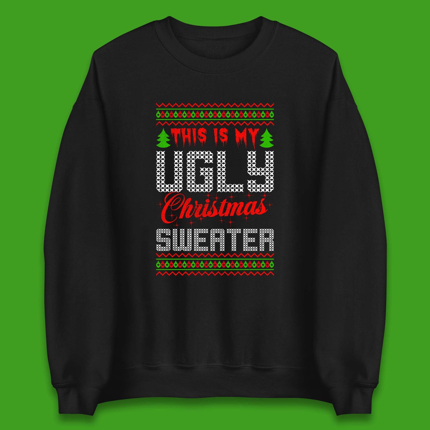 this is my ugly christmas sweater
